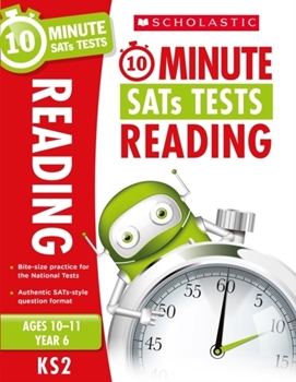 Scholastic KS2 10-Minute SATs Tests: Reading - Year 6 x 30 