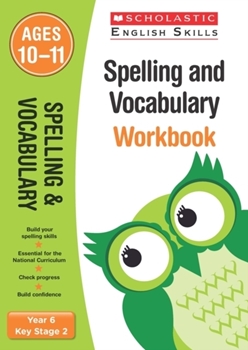 Scholastic KS2 English Skills: Spelling and Vocabulary Workbook (Year 6) x 30