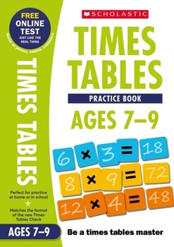 Scholastic National Curriculum Times Tables: Practice Book for Ages 7-9 