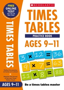Scholastic National Curriculum Times Tables: Practice Book for Ages 9-11