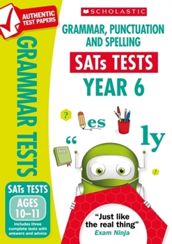Scholastic National Curriculum KS2 SATs Tests: Grammar, Punctuation and Spelling (Year 6) x 3