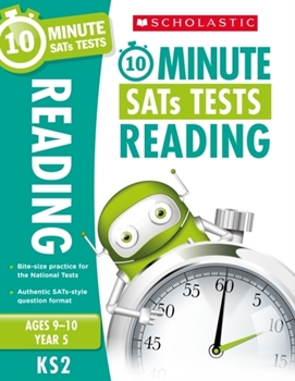 Scholastic KS2 10-Minute SATs Tests: Reading - Year 5 x 30